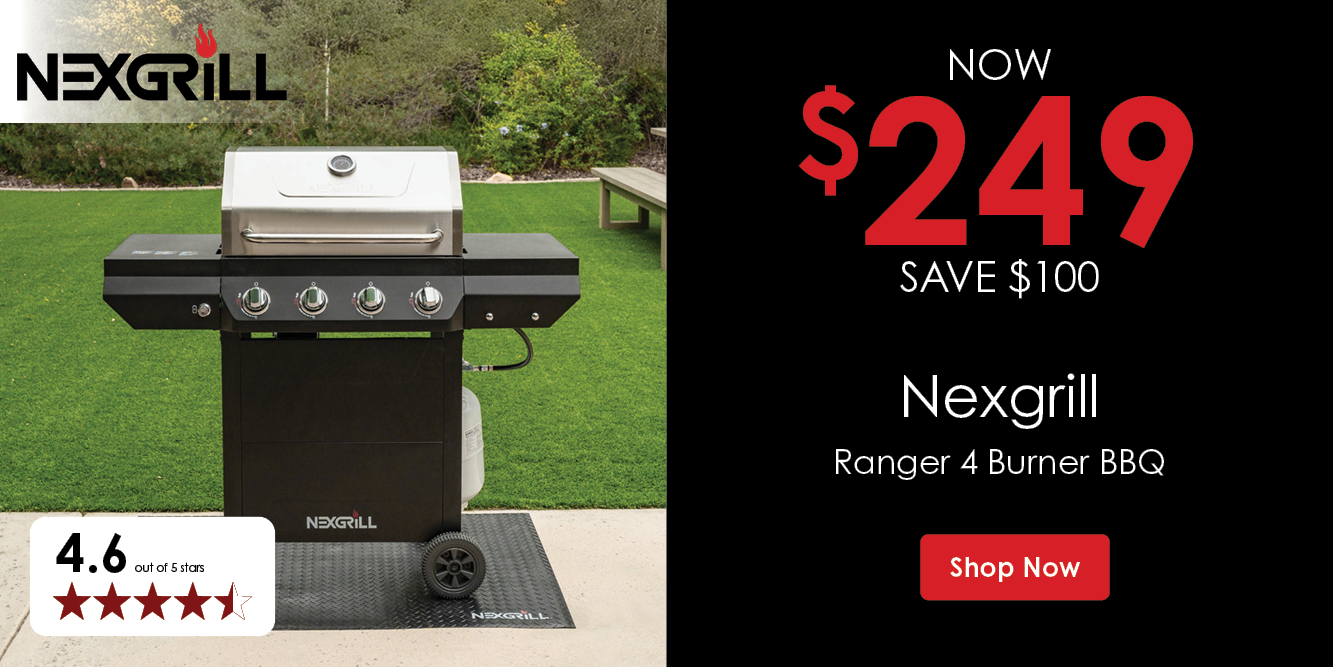 Now $249 Save $100 Nexgrill Ranger 4 Burner BBQ | Shop Now